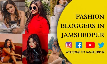 Fashion Influencers and Bloggers In Jamshedpur