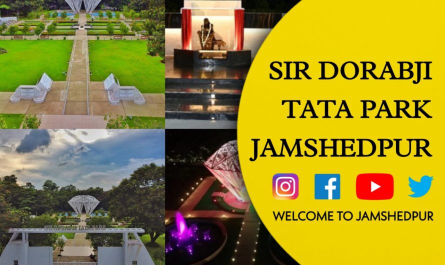 Sir Dorabji Tata Park, Jamshedpur ~ Location, Timing, Best Time, How to Reach, Ticket Price