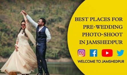 Best Places for Pre Wedding Photo Shoot in Jamshedpur