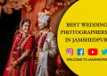 Best wedding photographers in Jamshedpur