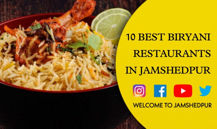 Where To Get The 10 Best Biryani In Jamshedpur