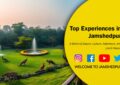 things to do in jamshedpur