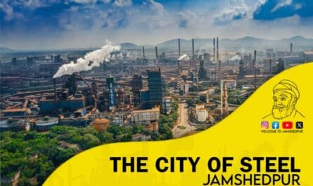 Jamshedpur The City of Steel