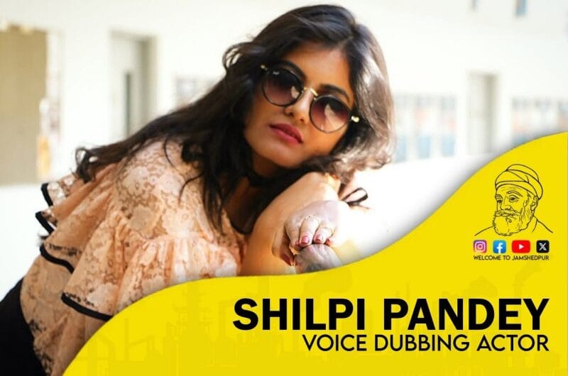 Shilpi Pandey – Biography, Age, Family, Career, Wiki & Jamshedpur Connection