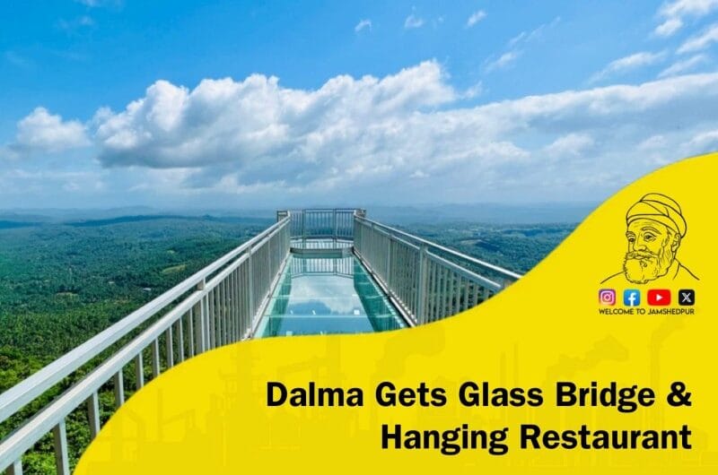Jharkhand’s First Glass Bridge and Hanging Restaurant to Come Up in Dalma, Jamshedpur