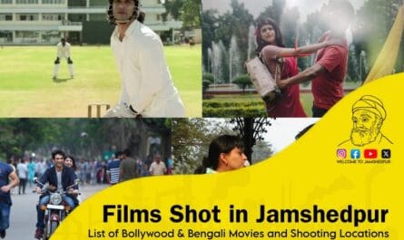 Films Shot in Jamshedpur