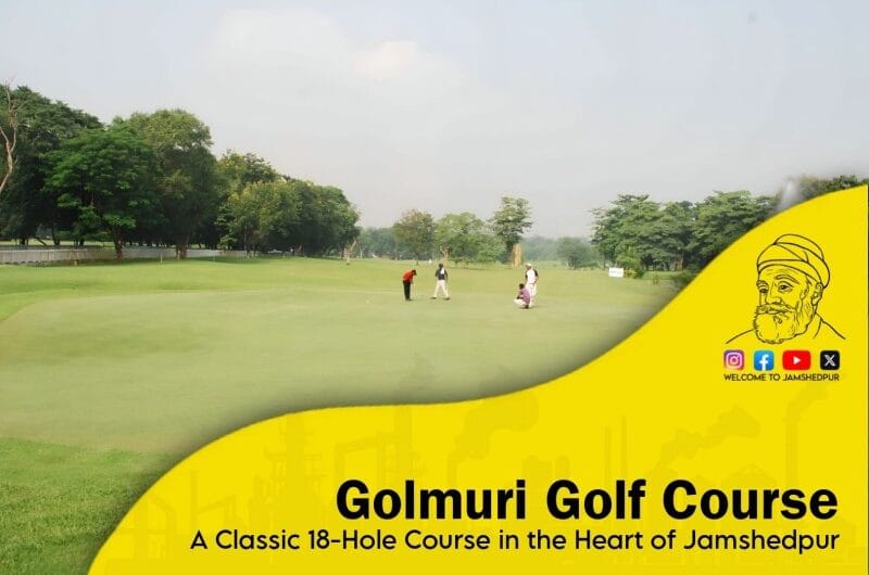 Golmuri Golf Course – A Classic 18-Hole Course in the Heart of Jamshedpur