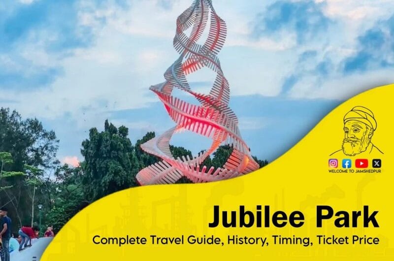 Jubilee Park Jamshedpur – Complete Travel Guide, History, Timing, Ticket Price & How to Reach