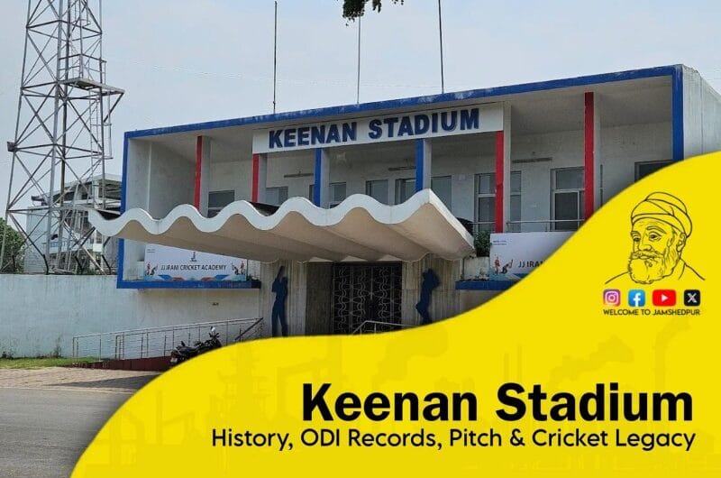 Keenan Stadium, Jamshedpur – History, ODI Records, Pitch & Cricket Legacy