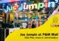 Jus Jumpin at P&M Mall
