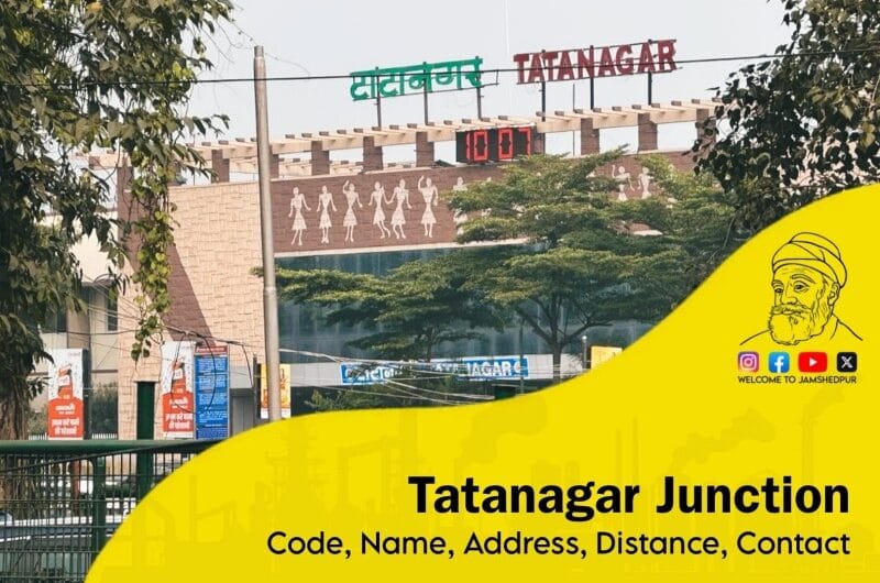 Jamshedpur Railway Station (Tatanagar Junction) – Code, Name, Address, Distance, Contact & Full Details