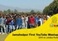 jamshedpur youtube meetup